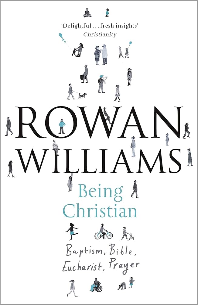 Being Christian - Rowan Williams